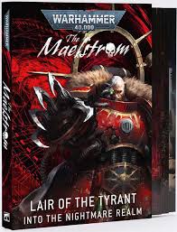 40K The Maelstrom: Lair of the Tyrant